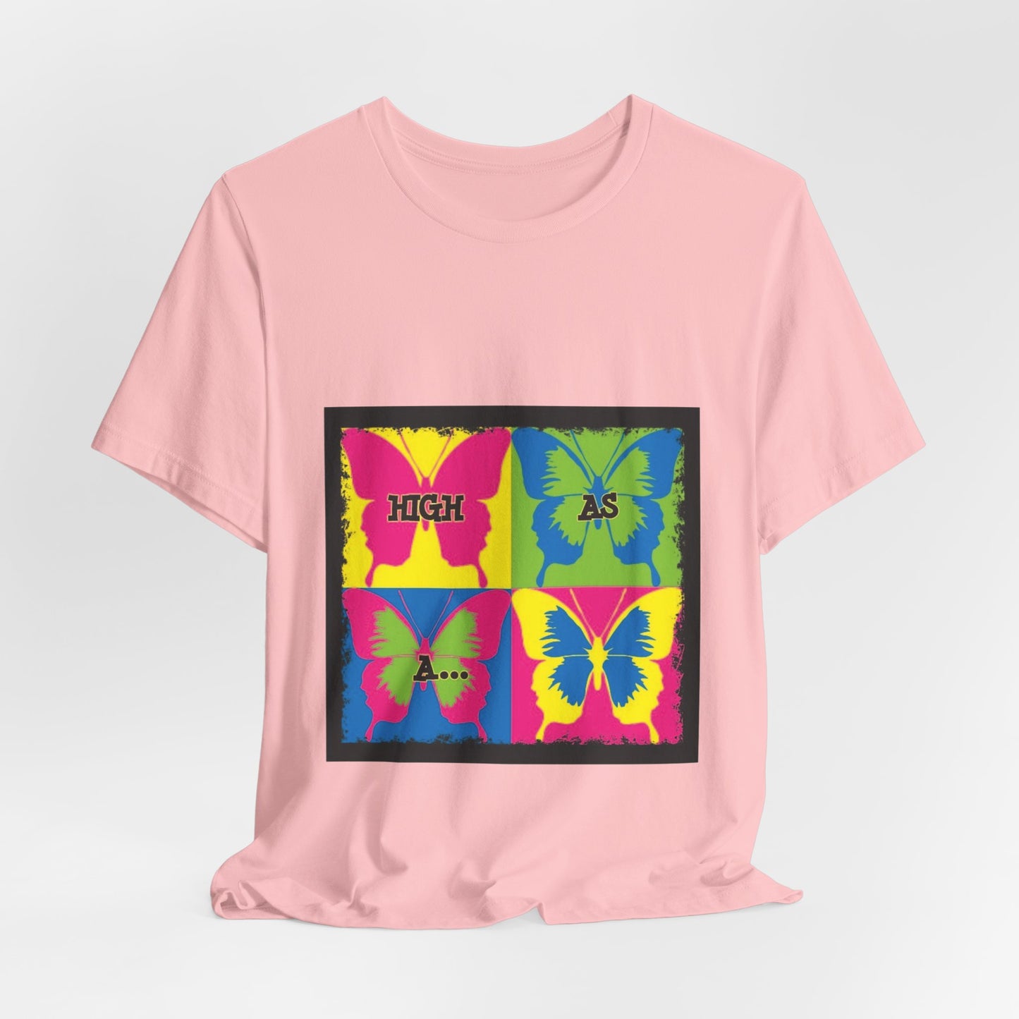 Butterfly Pop Art Tee — "High As" Graphic T-Shirt