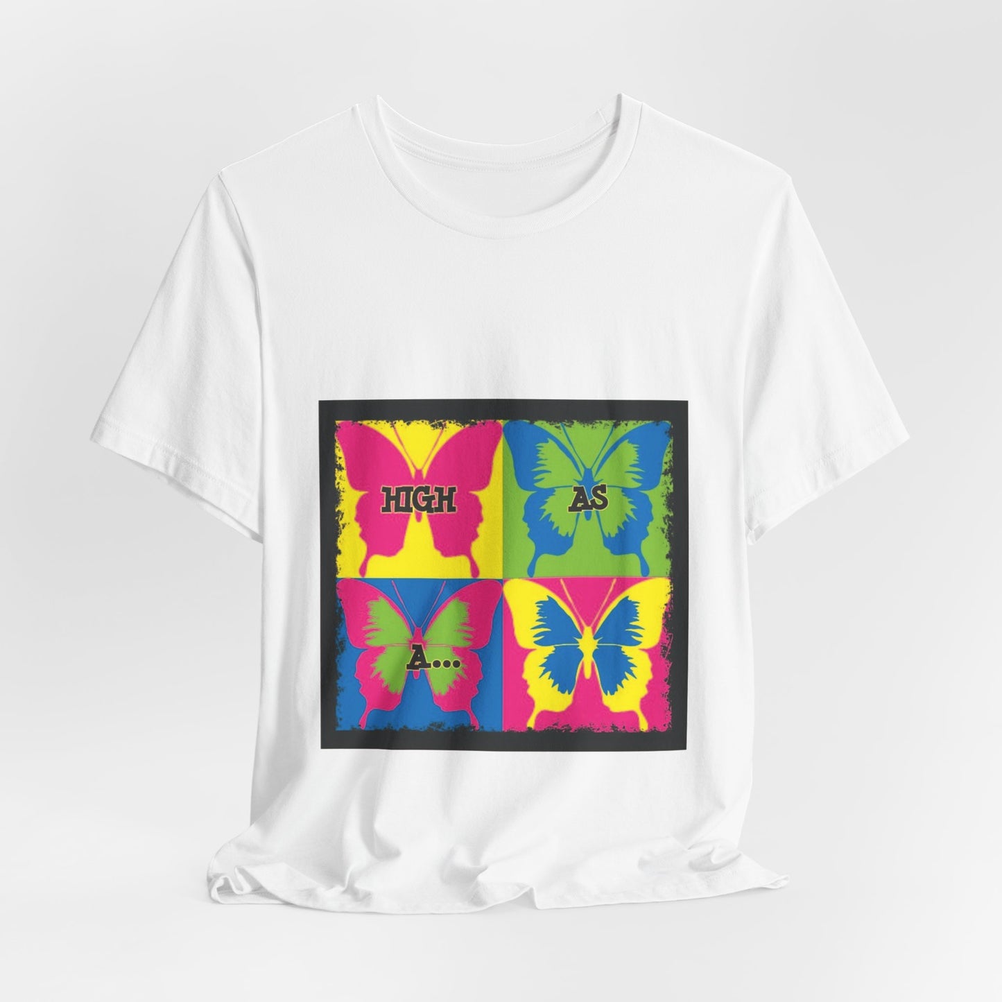 Butterfly Pop Art Tee — "High As" Graphic T-Shirt