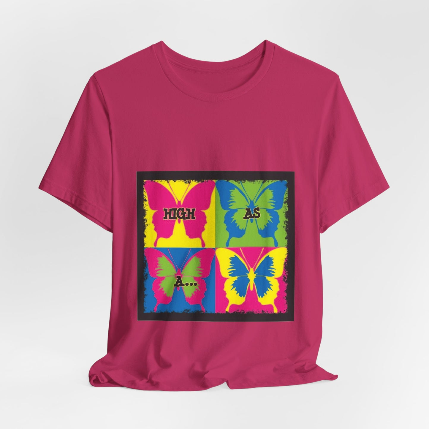Butterfly Pop Art Tee — "High As" Graphic T-Shirt