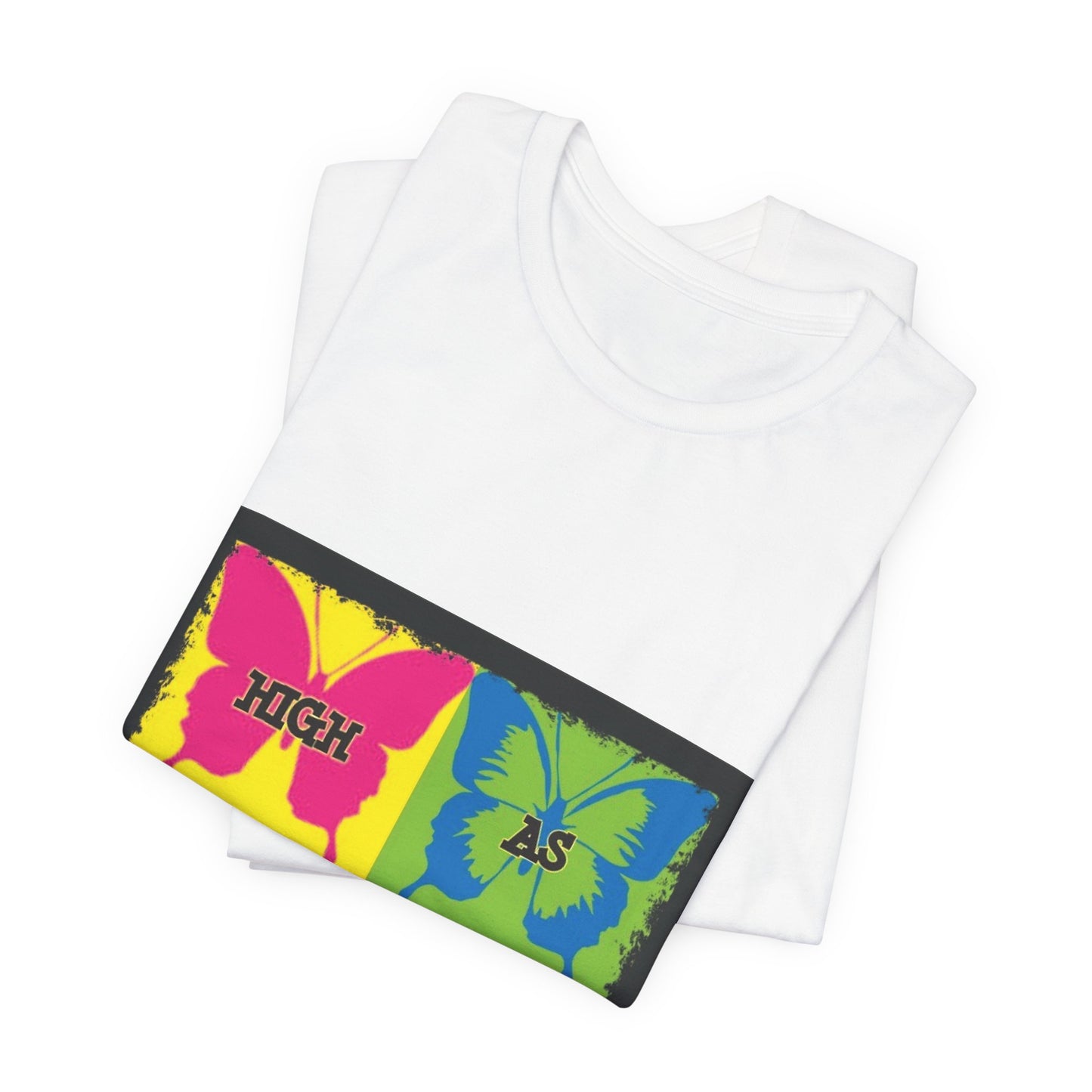 Butterfly Pop Art Tee — "High As" Graphic T-Shirt