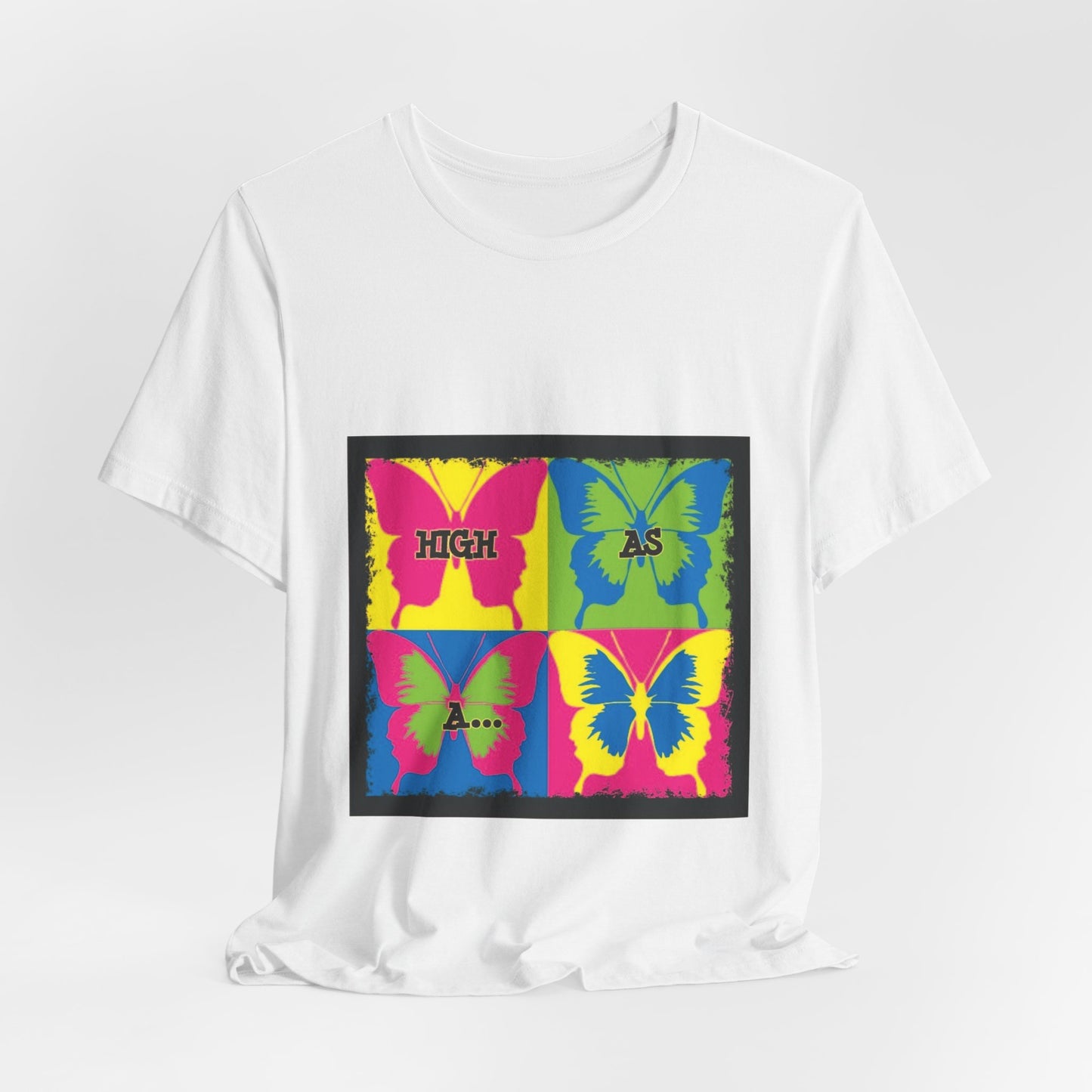 Butterfly Pop Art Tee — "High As" Graphic T-Shirt