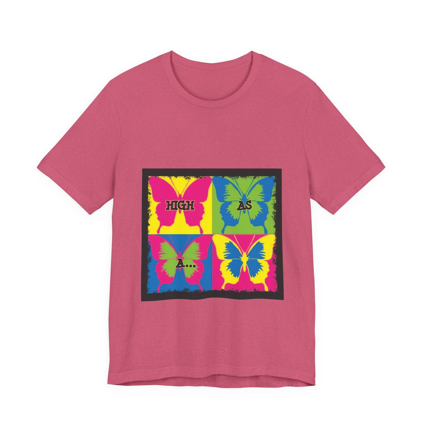 Butterfly Pop Art Tee — "High As" Graphic T-Shirt