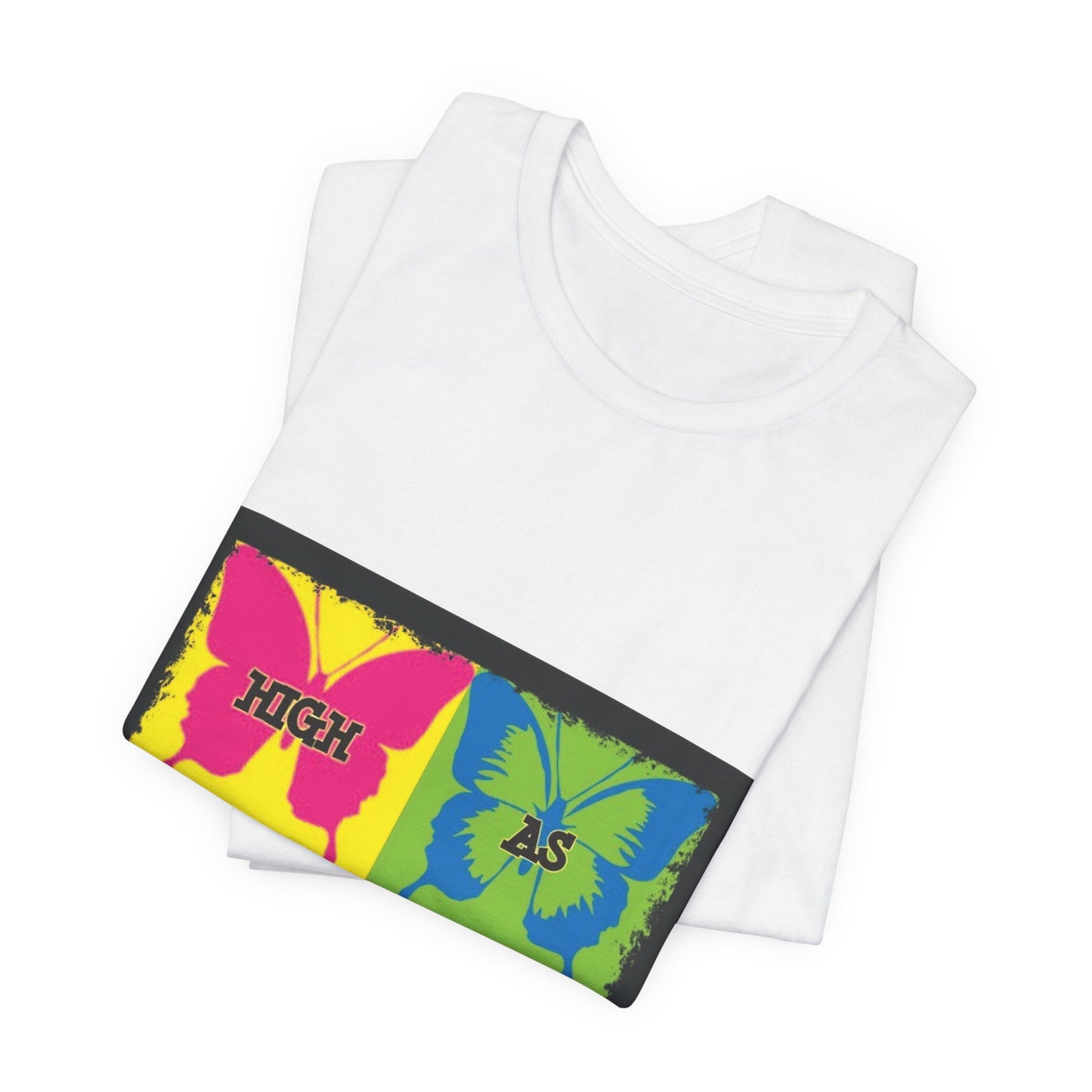 Butterfly Pop Art Tee — "High As" Graphic T-Shirt