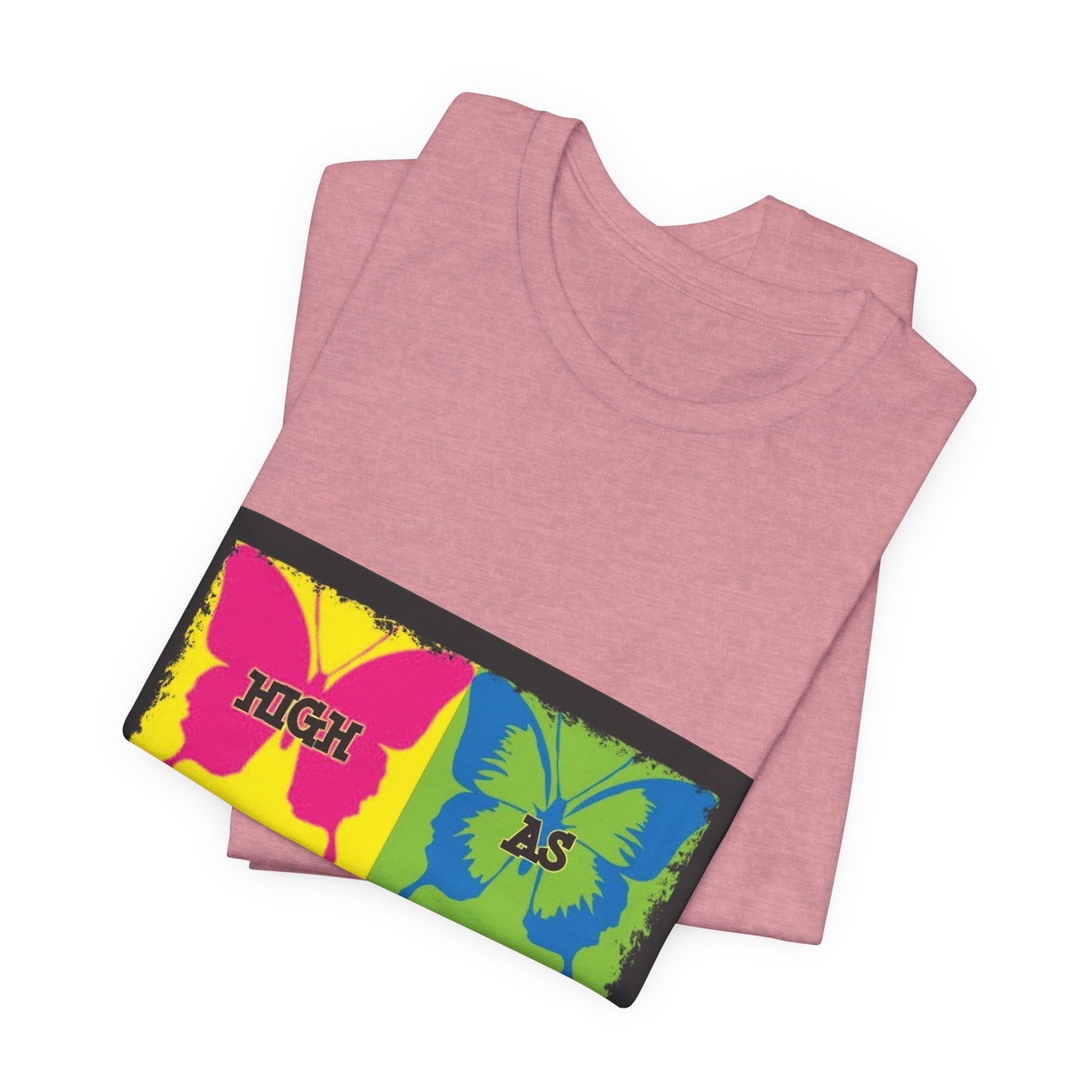 Butterfly Pop Art Tee — "High As" Graphic T-Shirt