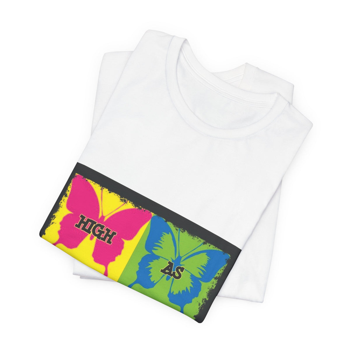 Butterfly Pop Art Tee — "High As" Graphic T-Shirt