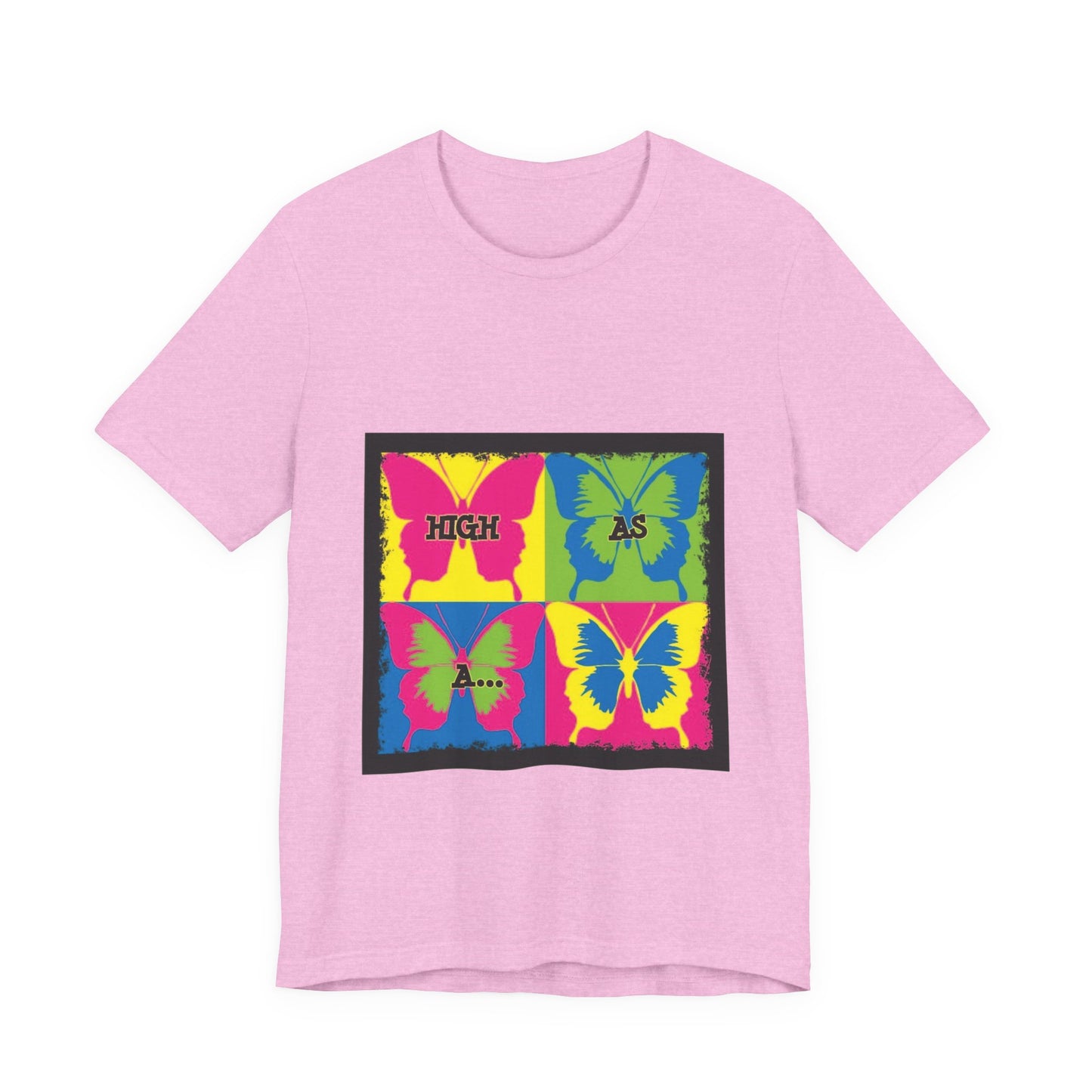 Butterfly Pop Art Tee — "High As" Graphic T-Shirt