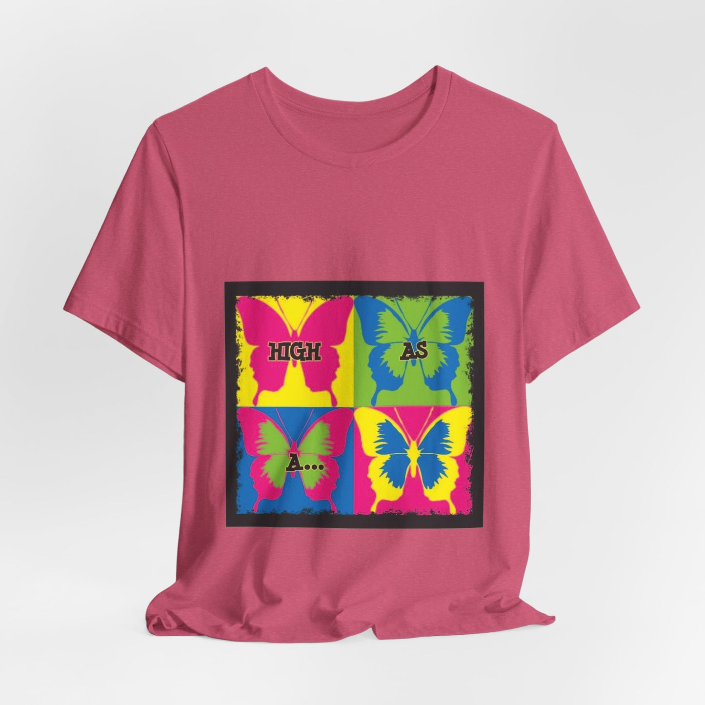 Butterfly Pop Art Tee — "High As" Graphic T-Shirt