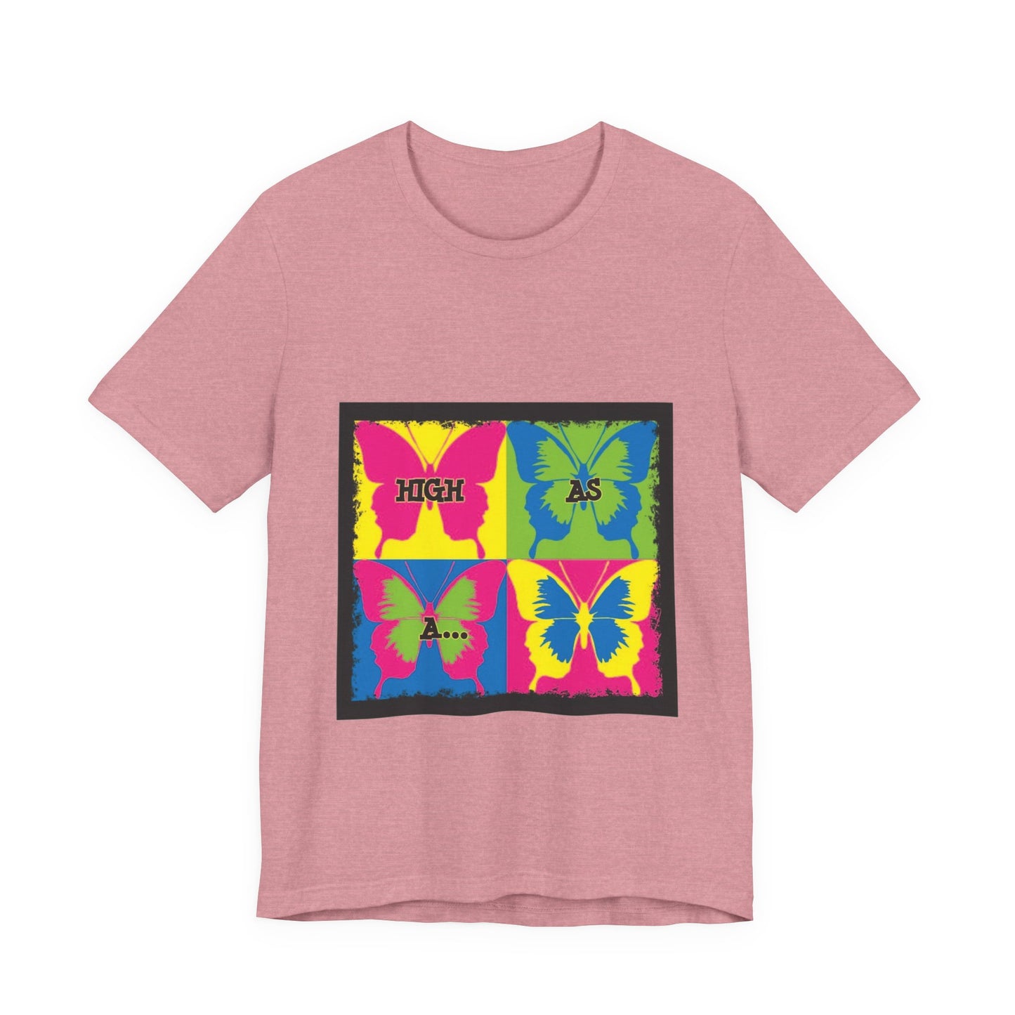 Butterfly Pop Art Tee — "High As" Graphic T-Shirt