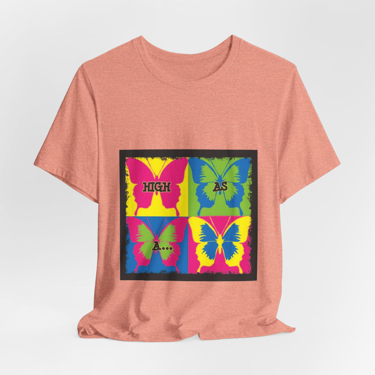 Butterfly Pop Art Tee — "High As" Graphic T-Shirt