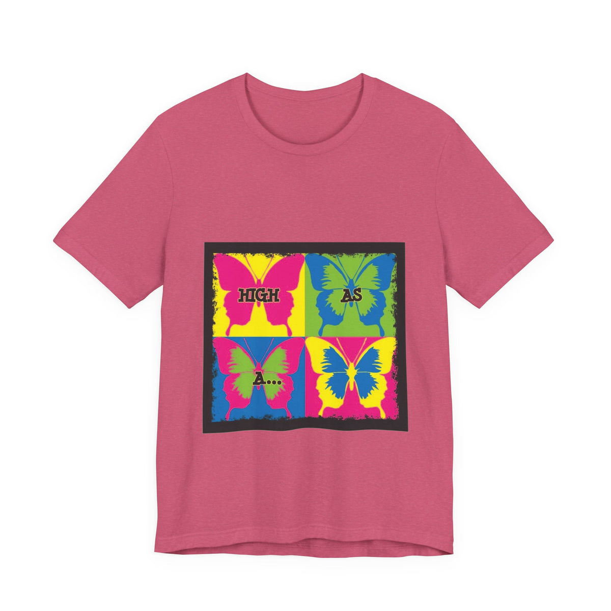 Butterfly Pop Art Tee — "High As" Graphic T-Shirt