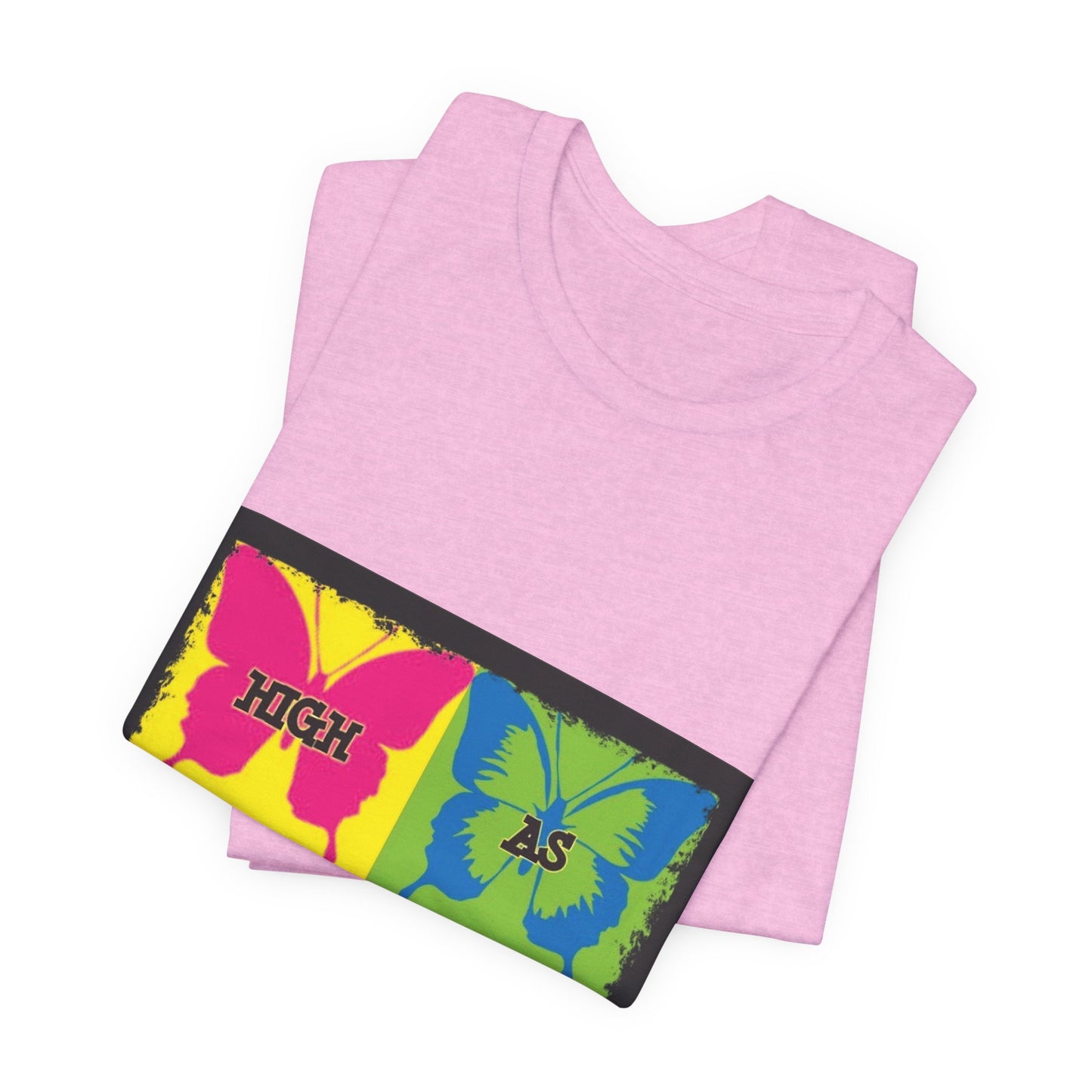Butterfly Pop Art Tee — "High As" Graphic T-Shirt