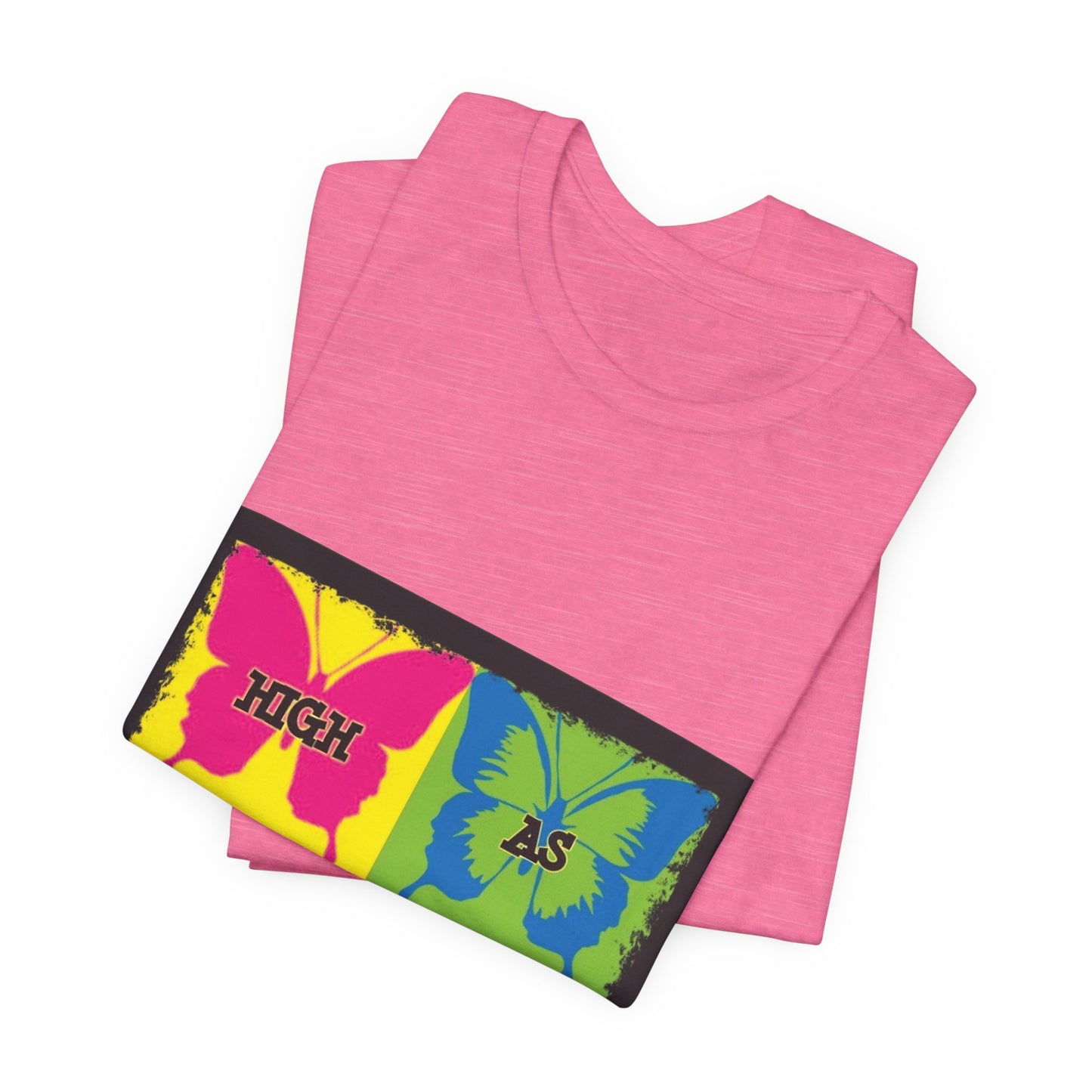 Butterfly Pop Art Tee — "High As" Graphic T-Shirt